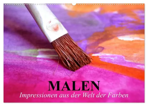 Elisabeth Stanzer | Malen. Impressionen aus der Welt der Farben (Wandkalender...