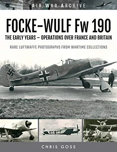 Produktbild Focke-Wulf Fw 190: The Early Years Operations in the West (Air War Archive)