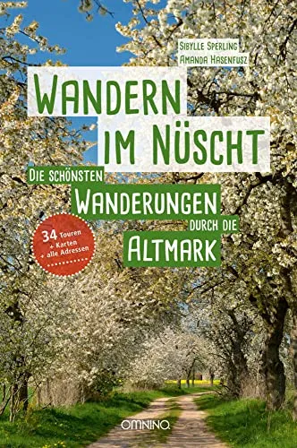 Wandern im Nüscht: Die schönsten Wanderungen durch die Altmark