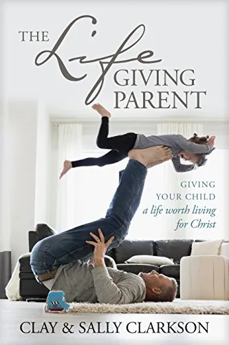 Produktbild The Lifegiving Parent: Giving Your Child a Life Worth Living for Christ