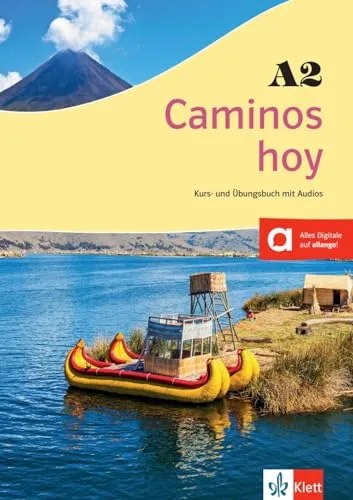 Caminos hoy A2: Kurs- und Übungsbuch mit Audios - Lehrbuch Spanisch für A2-Niveau, inklusive Audios für verbessertes Hörverständnis und interaktive Übungen.
