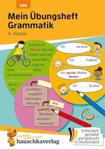 Mein Übungsheft Grammatik 4. Klasse: Lernhilfe Deutsch 4. Klasse, Grammatik lernen – Satzglieder, Wortbildung, Satzarten Grundschule (Lernhefte zum Üben und Wiederholen, Band 414)