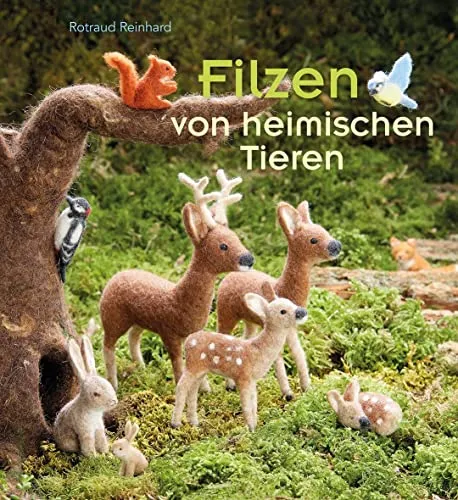 Filzen von heimischen Tieren - Hobbys & Handwerk: Kreatives Filzen mit heimischen Tieren für einzigartige Kunstwerke und persönliches Handwerkserlebnis.