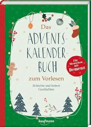 Adventskalenderbuch für Menschen mit Demenz: 24 heitere Geschichten - Medizin – Ein einfühlsames Vorlesebuch mit 24 leichten Geschichten, ideal zur Förderung von Erinnerungen und Freude in der Adventszeit.