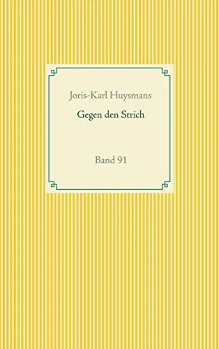 Gegen den Strich: Band 91 (Taschenbuch-Literatur-Klassiker)