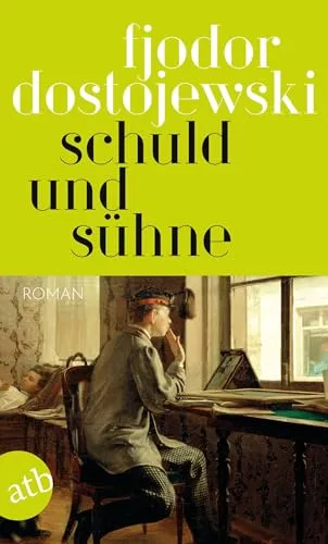 Schuld und Sühne: Roman in sechs Teilen mit einem Epilog (Dostojewski Sämtliche Romane und Erzählungen, Band 9)