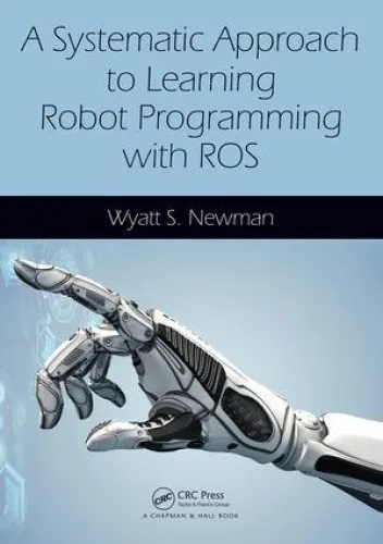 A Systematic Approach to Learning Robot Programming with Ros [Paperback]