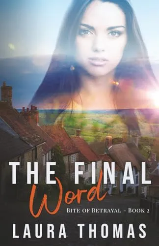 The Final Word (Bite of Betrayal, Band 2)