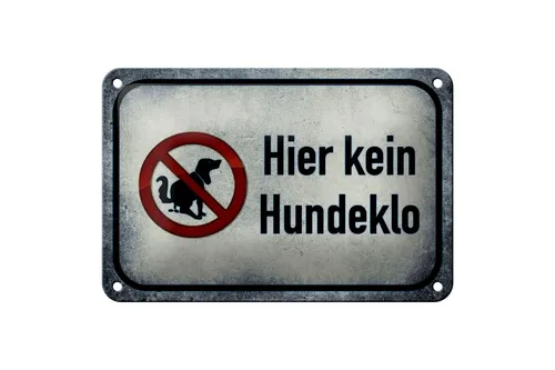 Blechschild Hinweis 18x12 cm Hund hier kein Hundeklo Deko Schild