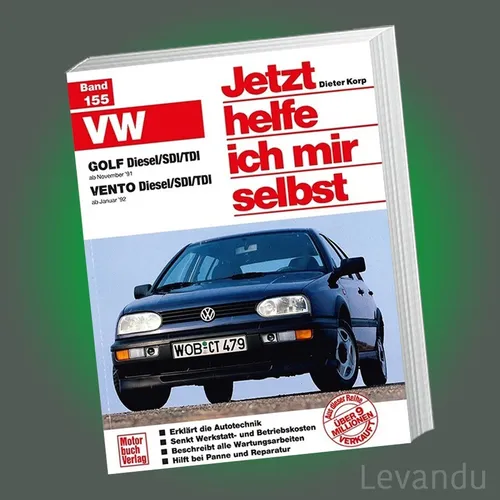 Jetzt helfe ich mir selbst: VW Golf III & Vento Diesel