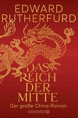 Das Reich der Mitte: Der große China-Roman