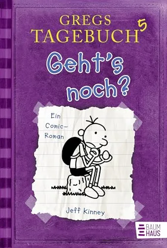 Gregs Tagebuch 5: Geht's noch?: Ein Comic-Roman von Baumhaus