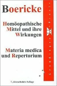 Homöopathische Mittel und ihre Wirkungen. Materia medica und Repertorium