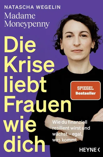 Produktbild Die Krise liebt Frauen wie dich: Finanzielle Resilienz für Frauen