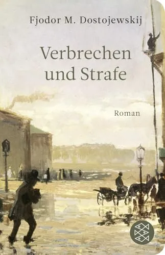 Verbrechen und Strafe: Fesselnder Roman von Dostojewski von S. FISCHER Verlag