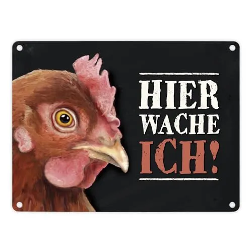Metallschild mit Huhn Motiv und Spruch: Hier wache ich!