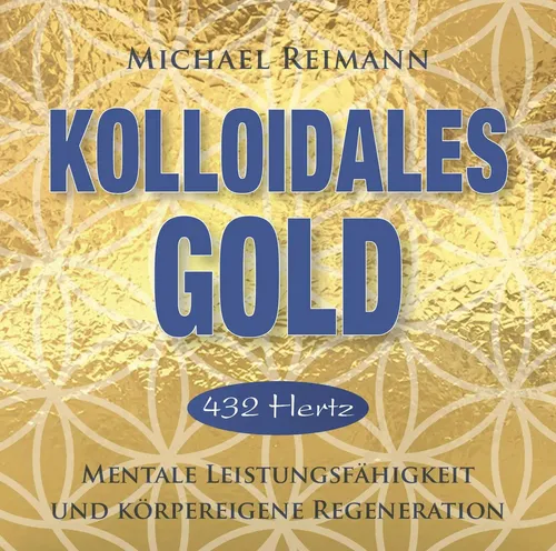 Michael Reimann | Kolloidales Go*d 432 Hertz | Audio-CD | Deutsch (2017) | 8 S.