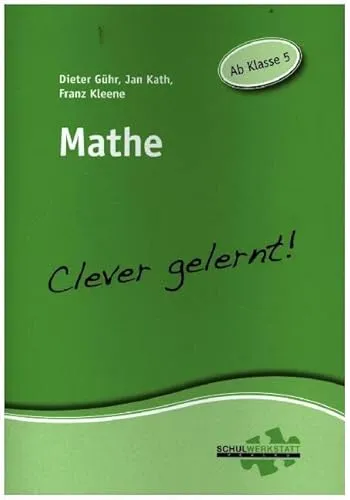 Mathe - clever gelernt: Ab Klasse 5