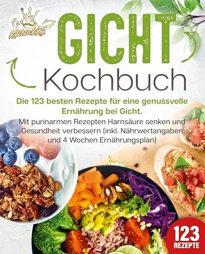 Gicht Kochbuch: 123 Rezepte für eine genussvolle Ernährung - Medizin: Entdecken Sie purinarme Rezepte zur Senkung der Harnsäure und Verbesserung Ihrer Gesundheit, inklusive Nährwertangaben und einem 4 Wochen Ernährungsplan.
