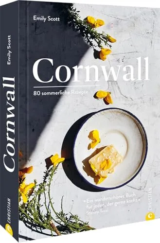 Kochbuch England – Cornwall: 80 sommerliche Rezepte - Kochbuch für Freizeit, Haus & Garten mit 80 köstlichen Rezepten und Geschichten aus Cornwall. Perfekt für alle, die ihre Kochkünste im Sommer verfeinern möchten.