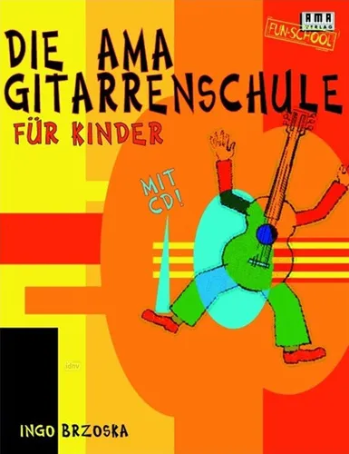 Ingo Brzoska Die AMA-Gitarrenschule für Kinder mit CD