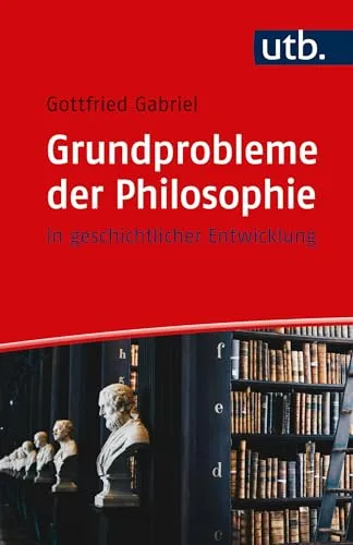 Grundprobleme der Philosophie: in geschichtlicher Entwicklung - Philosophie-Buch, das die Entwicklung zentraler philosophischer Fragestellungen über die Jahrhunderte hinweg beleuchtet und tiefere Einsichten bietet.