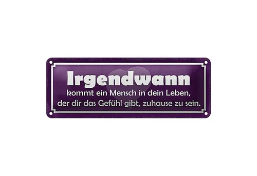 Roomando Metallschild Blechschild Spruch 27x10cm Irgendwann kommt ein Mensch Dekoration