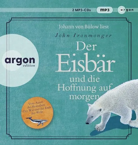 Der Eisbär und die Hoffnung auf morgen: Roman