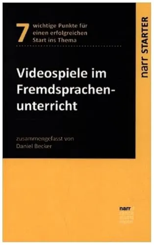 Videospiele im Fremdsprachenunterricht (narr STARTER)
