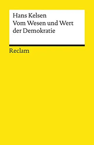 Vom Wesen und Wert der Demokratie: Kelsen, Hans – Grundlagen-Wissen Gesellschaft und Politik – 19534 (Reclams Universal-Bibliothek)