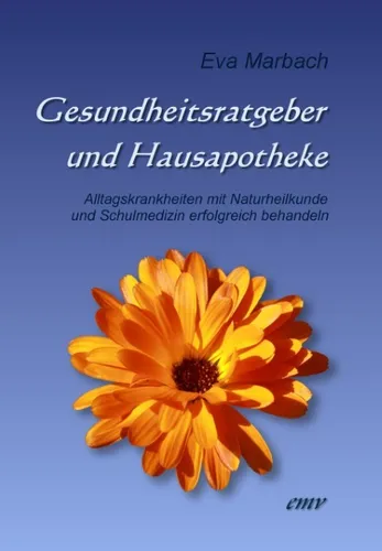 Gesundheitsratgeber und Hausapotheke ~ Eva Marbach ~ 9783938764282