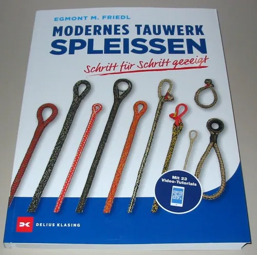 Egmont M. Friedl Modernes Tauwerk Spleissen von HEEL Verlag