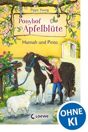 Ponyhof Apfelblüte (Band 4) - Hannah und Pinto: Pferdebuch für Kinder ab 8 Jahren zum Vorlesen und Selberlesen - Das perfekte Geschenk für alle Pferdemädchen