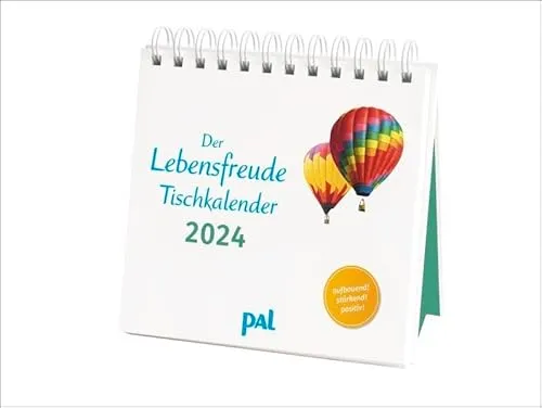 PAL-Lebensfreude-Tischkalender 2024: Inspirierender Kalender zum Aufstellen, mit 10-Tages-Kalendarium & motivierenden und positiven Gedanken. Spiralbindung, 17 x 15,6 cm