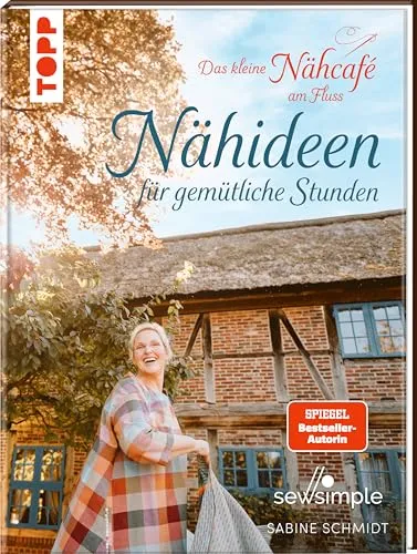Das kleine Nähcafé am Fluss - Nähideen für gemütliche Stunden - Unterhaltungsliteratur mit kreativen Nähideen, die Entspannung und Freude am Nähen fördern.