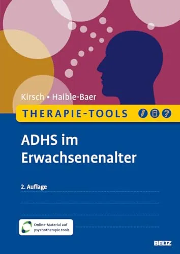 Therapie-Tools ADHS im Erwachsenenalter: Mit Online-Material - Medizin, effektive Hilfsmittel zur Unterstützung von Erwachsenen mit ADHS, inklusive exklusivem Online-Material für praxisnahe Anwendungen.