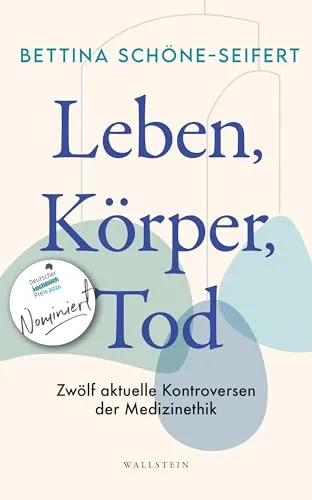 Leben, Körper, Tod: Zwölf aktuelle Kontroversen der Medizinethik - Medizingeschichte und Ethik, beleuchtet aktuelle medizinische Kontroversen und regt zur Diskussion über ethische Fragestellungen an.