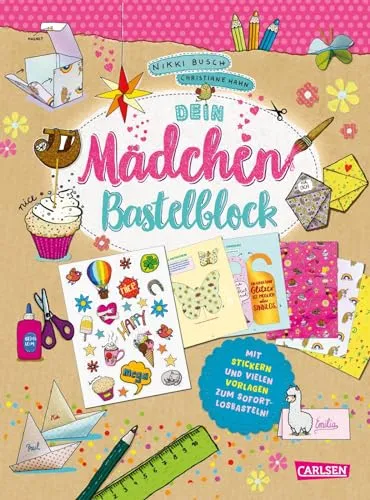 Dein Mädchen-Bastelblock: Mit Stickern und vielen Vorlagen zum Sofort-Losbasteln | Kreative Bastelideen ab 8 Jahren mit Stift, Schere und Papier
