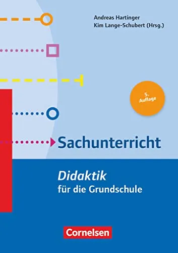 Fachdidaktik für die Grundschule: Sachunterricht (4. Auflage) - Fachbuch für Lehrer, bietet praxisnahe Methoden und Konzepte für den Sachunterricht in der Grundschule.
