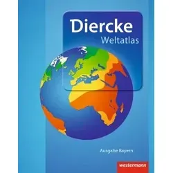 Diercke Weltatlas - Ausgabe 2015 für Bayern - Geografie Schulbuch, ideal für Schüler in Bayern und konform mit den Zulassungsrichtlinien für den Unterricht.
