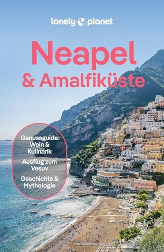 LONELY PLANET Reiseführer Neapel & Amalfiküste - Reiseführer für Neapel & Amalfiküste, mit Insider-Tipps für einzigartige Erlebnisse und individuelle Entdeckungen.