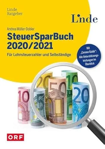 SteuerSparBuch 2020/2021: Für Lohnsteuerzahler und Selbständige - Hörbuch für Steuererklärung, bietet wertvolle Tipps zur Steueroptimierung und ist speziell für die österreichische Gesetzgebung konzipiert.