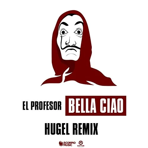 Bella Ciao (Hugel Remix)