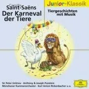 Der Karneval der Tiere: Tiergeschichten mit Musik: Und: Tiergeschichten mit Musik nach Äsop u. a.. Mit dem Münchener Kammerorchester (Eloquence Junior - Klassik)