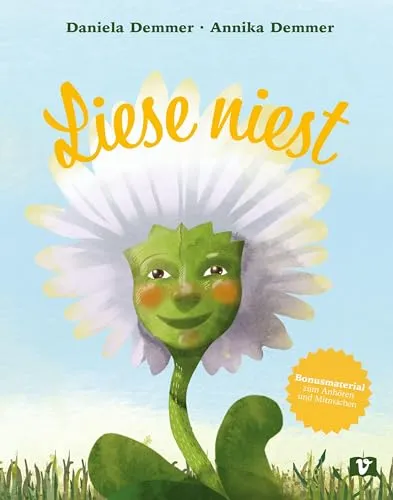 Liese niest: Wie aus einem Löwenzahn eine Pusteblume wird – Ein Vorlesebuch über Freundschaft