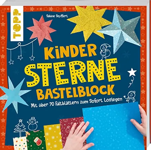 Kinder-Sterne-Bastelblock: Mit über 70 Faltblättern zum Sofort-Loslegen - Origami-Bastelbuch mit 208 Seiten, 70 Faltblättern und Anleitungen für kreative Deko-Objekte. Perfekt für kleine Bastelfreunde!