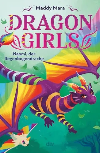 Dragon Girls – Naomi, der Regenbogendrache: Drachenstarkes Fantasy-Abenteuer ab 7 Jahren (Die Dragon Girls-Reihe, Band 3)
