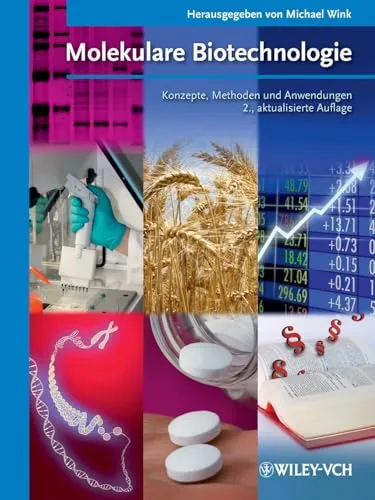 Molekulare Biotechnologie: Konzepte, Methoden und Anwendungen - Fachbuch für Ingenieure mit umfassenden Einblicken in innovative Methoden und Anwendungen der molekularen Biotechnologie.