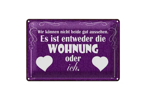 Roomando Metallschild Spruch 18x12cm Wohnung oder ich gut aussehen