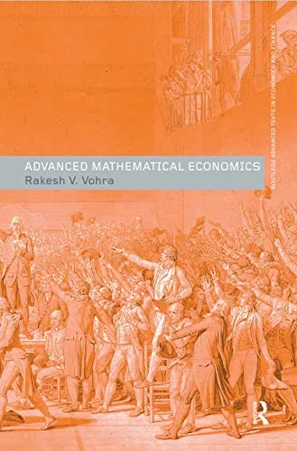 Advanced Mathematical Economics (Routledge Advanced Texts In Eonomics And Finance)